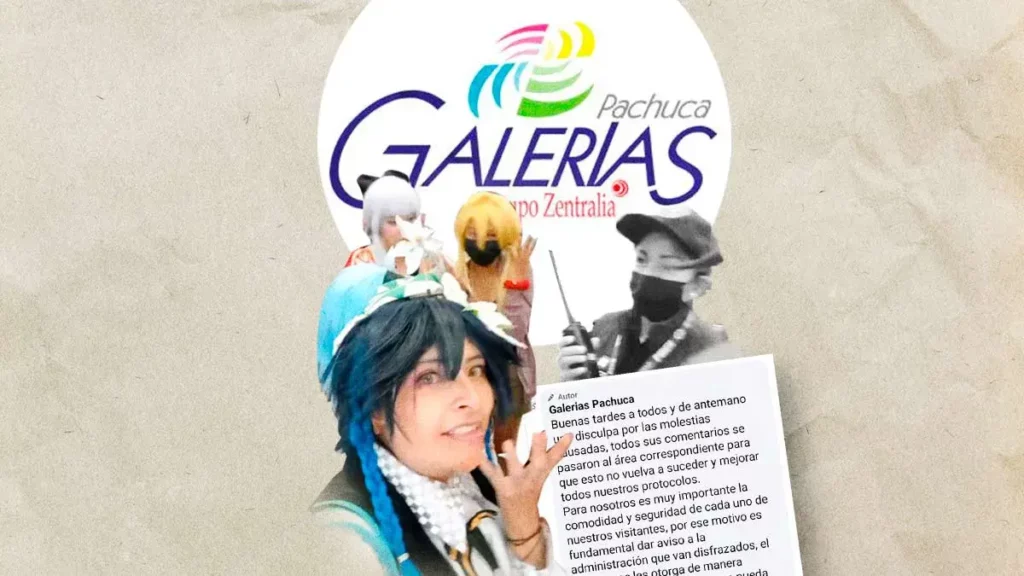 Galerías Pachuca pide disculpas a cosplayers por discriminación, pero luego borra mensaje.