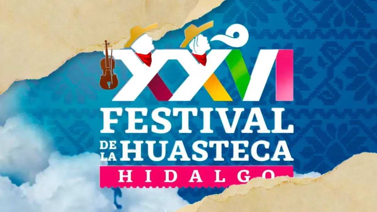 Prepárate para el XXVI Festival de la Huasteca, el esperado encuentro cultural