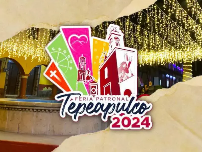 Conoce las actividades y fechas de la Feria Patronal de Tepeapulco 2024